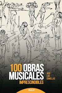 100 obras musicales imprescindibles - José Luis Comellas García-Lera - ebook