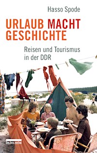 Urlaub Macht Geschichte - Hasso Spode - ebook