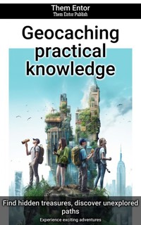 Geocaching practical knowledge - Them Entor - ebook