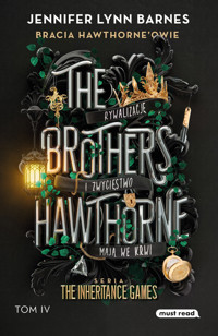 Bracia Hawthorne`owie. The Inheritance Games. Tom 4 - Jennifer Lynn Barnes - książka