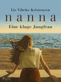 Nanna - Eine kluge Jungfrau - Lis Vibeke Kristensen - ebook