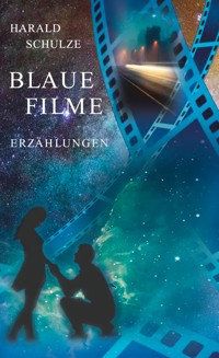 Blaue Filme - Harald Schulze - ebook