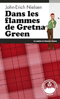 Dans les flammes de Gretna Green - john erich nielsen - ebook