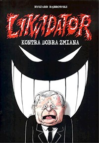 Likwidator kontra Dobra Zmiana - Dąbrowski Ryszard - książka