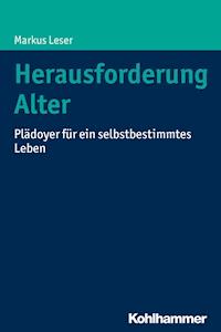 Herausforderung Alter - Markus Leser - ebook