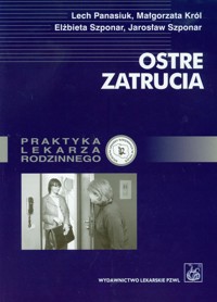 Ostre zatrucia - Panasiuk Lech, Król Małgorzata, Szponar Elżbieta, Szponar Jarosław - książka