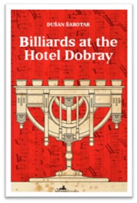 Billiards at the Hotel Dobray - Dušan Šarotar - ebook