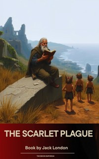 The Scarlet Plague - Jack London - ebook
