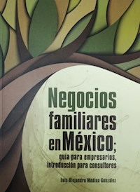 Negocios familiares en México - Luis Alejandro Medina González - ebook