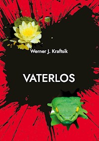 Vaterlos - Werner J. Kraftsik - ebook