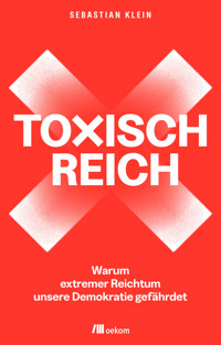 Toxisch Reich - Sebastian Klein - ebook