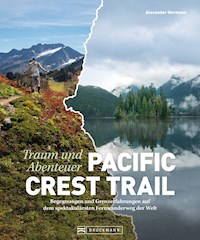 Bildband Abenteuer Pacific Crest Trail. Begegnungen und Grenzerfahrungen auf dem spektakulärsten Fernwanderweg der Welt. - Alexander Hormann - ebook