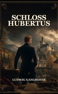 Schloß Hubertus - Ludwig Ganghofer - ebook