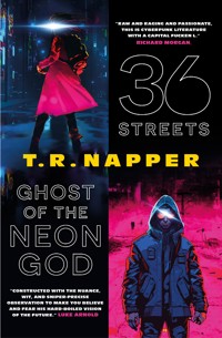 36 Streets & Ghost of the Neon God - T. R. Napper - ebook