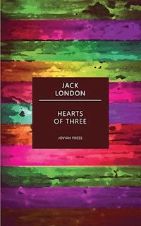 Hearts of Three - Jack London - ebook