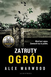 Zatruty Ogród - Alex Marwood - książka