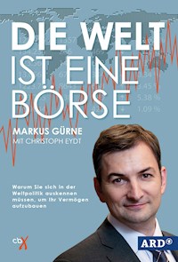 Die Welt ist eine Börse - Markus Gürne - ebook