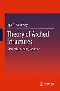 Theory of Arched Structures - Igor A Karnovsky - ebook