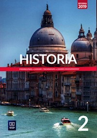 Historia 2 Podręcznik Zakres rozszerzony - Choińska-Mika Jolanta, Szlanta Piotr, Zielińska Katarzyna - książka