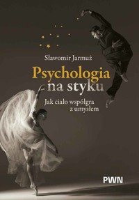 Psychologia na styku. Jak ciało współgra z umysłem - Sławomir Jarmuż - książka