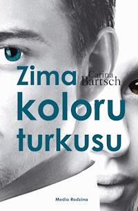Zima koloru turkusu - Carina Bartsch - ebook + książka