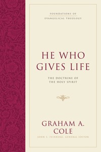 He Who Gives Life - Graham A. Cole - ebook