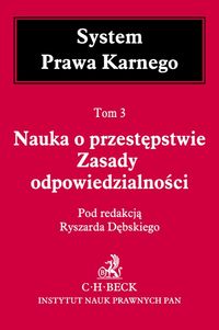 Nauka o przestępstwie Zasady odpowiedzialności Tom 3 -  - książka