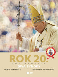 Rok 20 Fotokronika Dwa synody - Jan Paweł II - książka