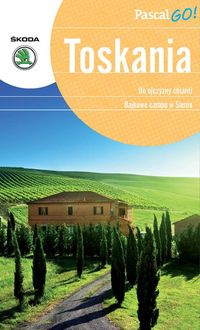 Toskania Pascal GO! - Szyma Marcin, Michalec Bogusław, Wolak Joanna - książka
