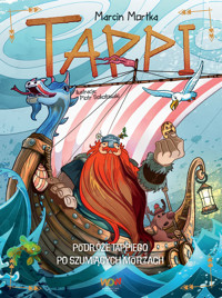 Tappi. Podróże Tappiego po Szumiących Morzach - Marcin Mortka - ebook + audiobook + książka