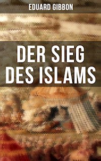 Der Sieg des Islams - Eduard Gibbon - ebook