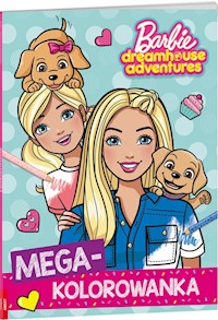 Barbie Dreamhouse Adventures Megakolorowanka -  - książka