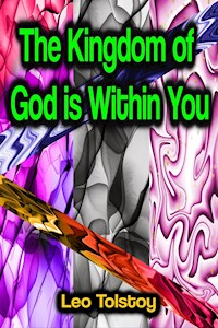 The Kingdom of God is Within You - Leo Tolstoy - ebook
