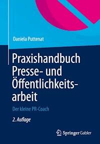Praxishandbuch Presse- und Öffentlichkeitsarbeit - Daniela Puttenat - ebook
