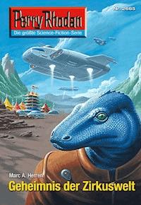 Perry Rhodan 2665: Geheimnis der Zirkuswelt - Dennis Mathiak, Marc A. Herren - ebook