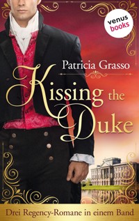 Kissing the Duke - Die Trilogie im Sammelband - Patricia Grasso - ebook