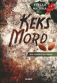 Keks-Mord. Ein Hanseaten-Krimi - Stella Michels - ebook
