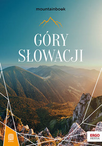 Góry Słowacji. MountainBook. Wydanie 1 - Eliza Malawska-Kłusek, Krzysztof Bzowski - książka