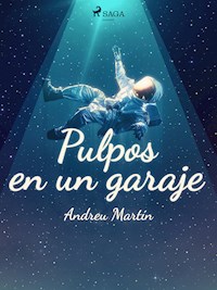 Pulpos en un garaje - Andreu Martín - ebook