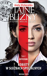 Tajne blizny. O czym milczę od lat. Tom I Officium - Aneta Wybieralska - ebook + audiobook