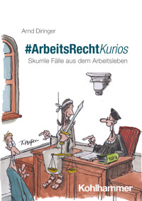 #ArbeitsRechtKurios - Arnd Diringer - ebook