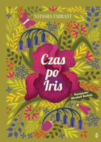 Czas po Iris. Pamiętniki Bluebell Gadsby - Farrant Natasha - ebook
