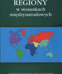 Regiony w stosunkach międzynarodowych - Topolski Dumała - książka