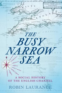 The Busy Narrow Sea - Robin Laurance - ebook