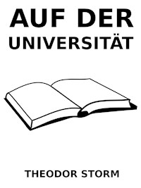 Auf der Universität - Theodor  Storm - ebook