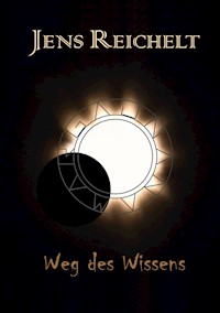 Weg des Wissens - Jens Reichelt - ebook