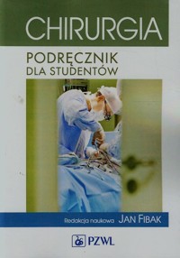 Chirurgia Podręcznik dla studentów -  - książka