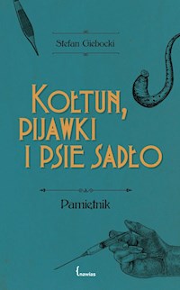Kołtun, pijawki i psie sadło - Giebocki Stefan - ebook + książka
