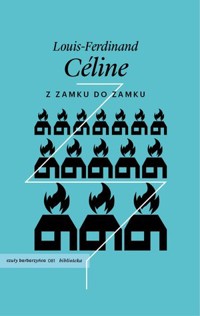 Z zamku do zamku - Louis-Ferdinan Celine - książka