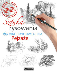 Sztuka rysowania.15-minutowe ćwiczenia. Pejzaże - zbiorowa praca - książka